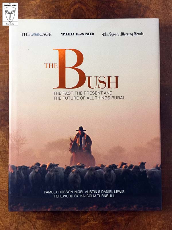 Pamela Robson - The Bush: The Past, The Present And The Future Of All Things Rural